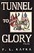 Tunnel to Glory