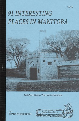 91 Interesting Places in Manitoba