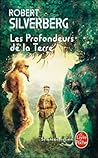 Les Profondeurs de la Terre by Robert Silverberg