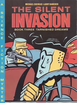 The Silent Invasion: Book 3: Tarnished Dreams (Paperback)