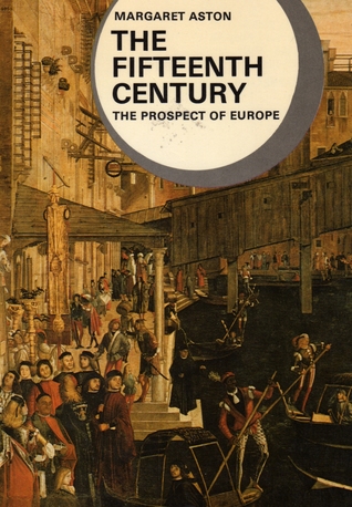 The Fifteenth Century: The Prospect of Europe (History of European Civilization Library)