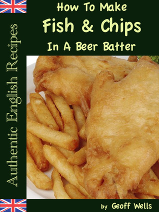 How to Make Fish and Chips in a Beer Batter