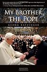 My Brother, the Pope by Georg Ratzinger