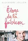 Éloge de la faibl...