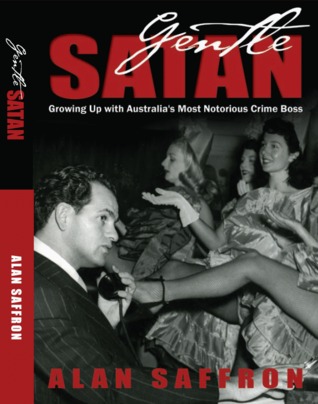 Gentle Satan: Growing up with Australia's Most Notorious Crime Boss
