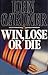 Win, Lose or Die
