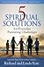 5 Spiritual Solutions for Everyday Parenting Challenges by Richard Eyre