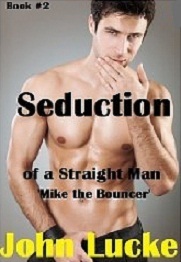 Mike the Bouncer (Seduction of a Straight Man, #2)