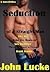 Seduction of a Straight Man by John Lucke