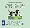 Unusual Uses for Olive Oil by Alexander McCall Smith Unusual Uses for Olive Oil by Alexander McCall Smith
