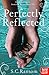 Perfectly Reflected (Small Blue Thing, #2)
