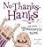 No-Thanks-Hanks and Other U...
