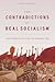 The Contradictions of “Real Socialism” by Michael A. Lebowitz