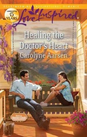 Healing the Doctor's Heart (Home to Hartley Creek, #3)