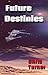 Future Destinies