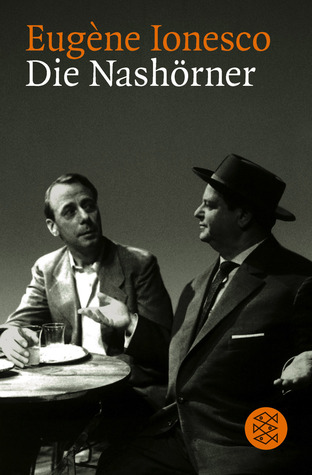 Die Nashörner. Schauspiel in drei Akten