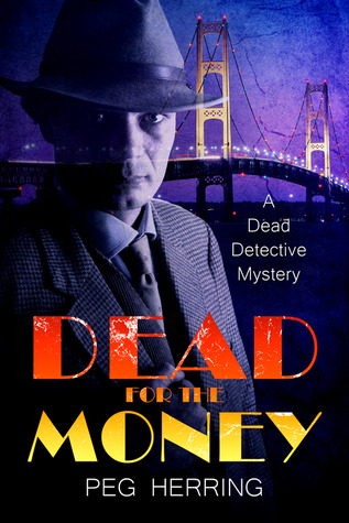 Dead for the Money (Dead Detective Mysteries, #2)