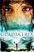Gladiatrix (Gladiatrix, #1)