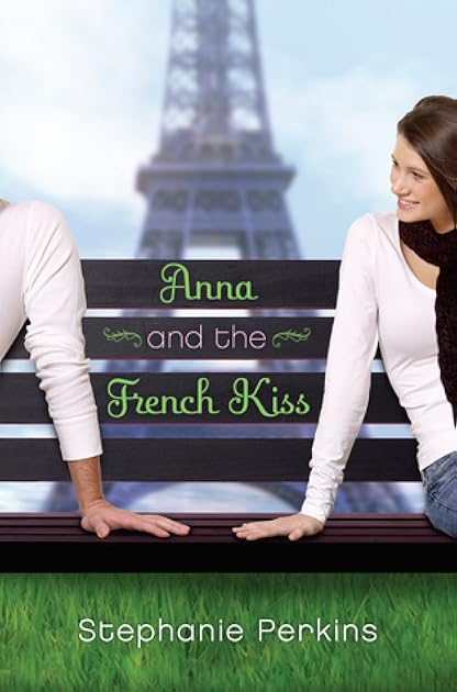 Anna and the French Kiss (Anna and the French Kiss #1)
