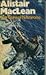 The Guns of Navarone by Alistair MacLean The Guns of Navarone by Alistair MacLean