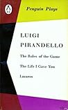 Penguin Plays: The Rules of the Game, The Life I Gave You, Lazarus Penguin Plays: The Rules of the Game, The Life I Gave You, Lazarus