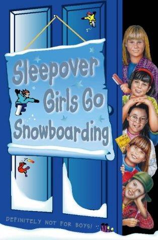 Sleepover Girls Go Snowboarding (The Sleepover Club, #23)