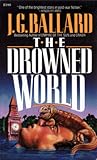 The Drowned World by J.G. Ballard