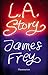 L.A. Story by James Frey