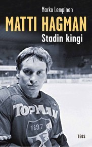 Matti Hagman - Stadin kingi