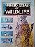 The Atlas of World Wildlife