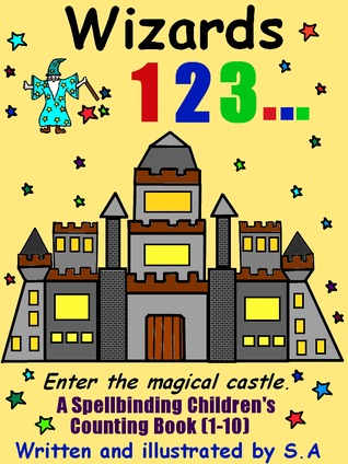 Wizards 123: A Spellbinding Children's Counting Book