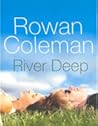 River Deep by Rowan Coleman