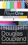 Player One by Douglas Coupland