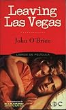 Leaving Las Vegas by John  O'Brien