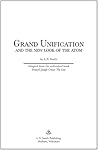 Grand Unification and The New Look of the Atom Grand Unification and The New Look of the Atom