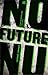 No Future Nu. Punk in Nederland 1977-2012