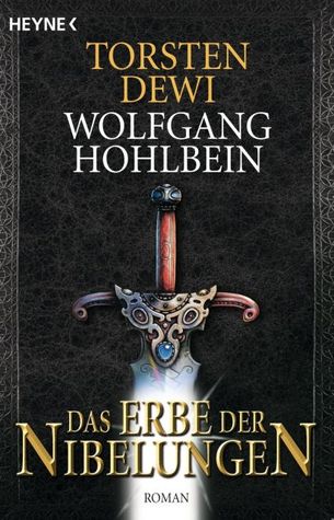 Das Erbe der Nibelungen (Die Nibelungen-Saga, #3)