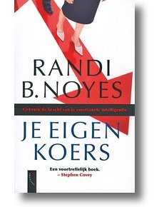Je eigen koers: Gebruik de kracht van je emotionele intelligentie