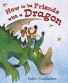 How To Be Friends with a Dragon by Valeri Gorbachev