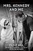 Mrs. Kennedy and Me