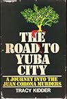 The Road to Yuba City: A Journey into the Juan Corona Murders