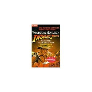 Indiana Jones und das Schwert des Dschingis Khan. Indiana Jones und das Geheimnis der Osterinseln (Indiana Jones, #5-6)