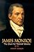 James Monroe by Harry Ammon James Monroe by Harry Ammon