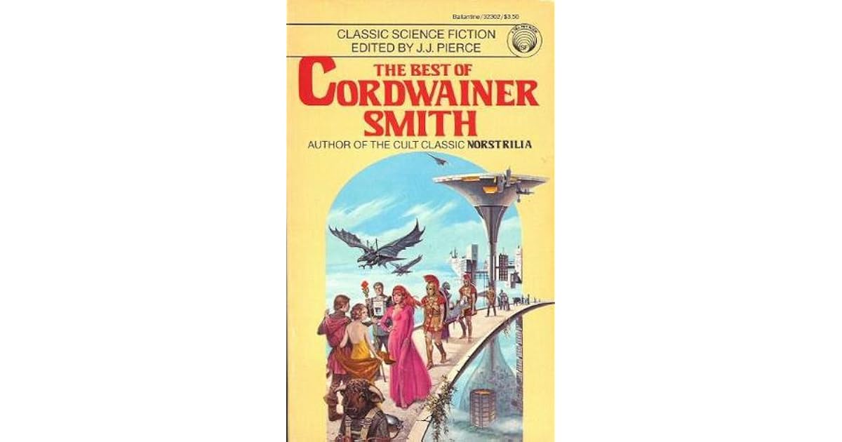 The Best of Cordwainer Smith by Cordwainer Smith