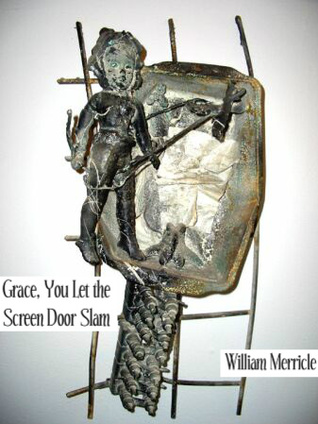 Grace, You Let the Screen Door Slam