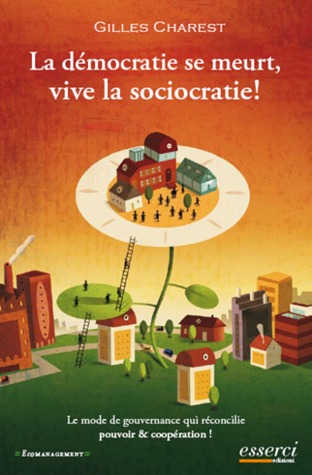 La démocratie se meurt, vive la Sociocratie!