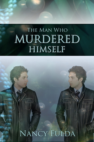 The Man Who Murdered Himself: A Short Story