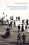 The Future of the Past: Big Questions in History