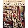 A Few of My Favorite Scrap Quilts A Few of My Favorite Scrap Quilts
