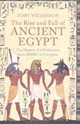 The Rise and Fall of Ancient Egypt 